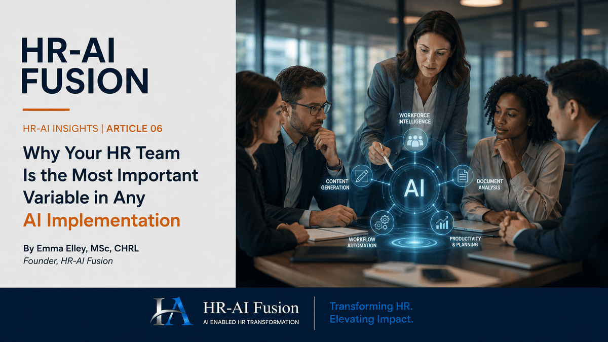 Why Your HR Team Is the Most Important Variable in Any AI Implementation — HR-AI Fusion